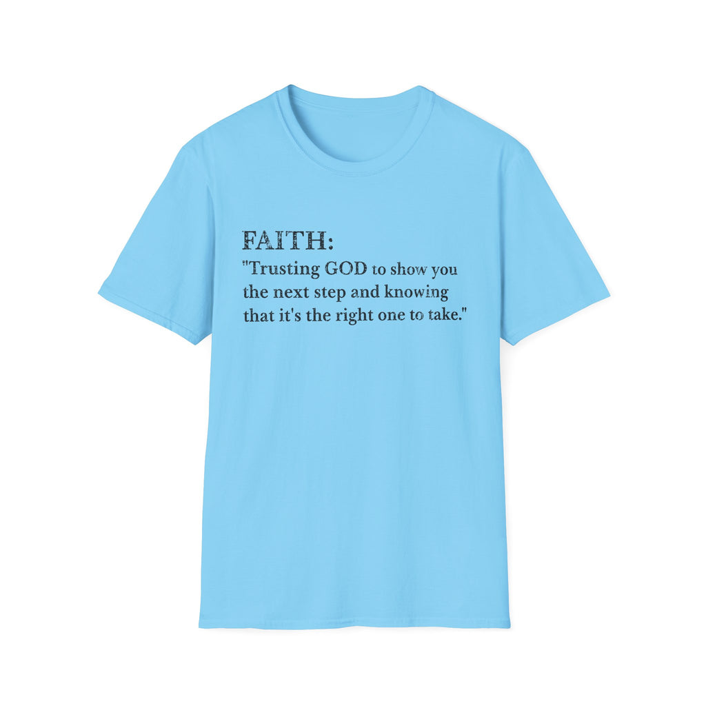 Faith T-Shirt — "Trusting GOD to show you the next step" Inspirational Christian Tee (Black lettering)