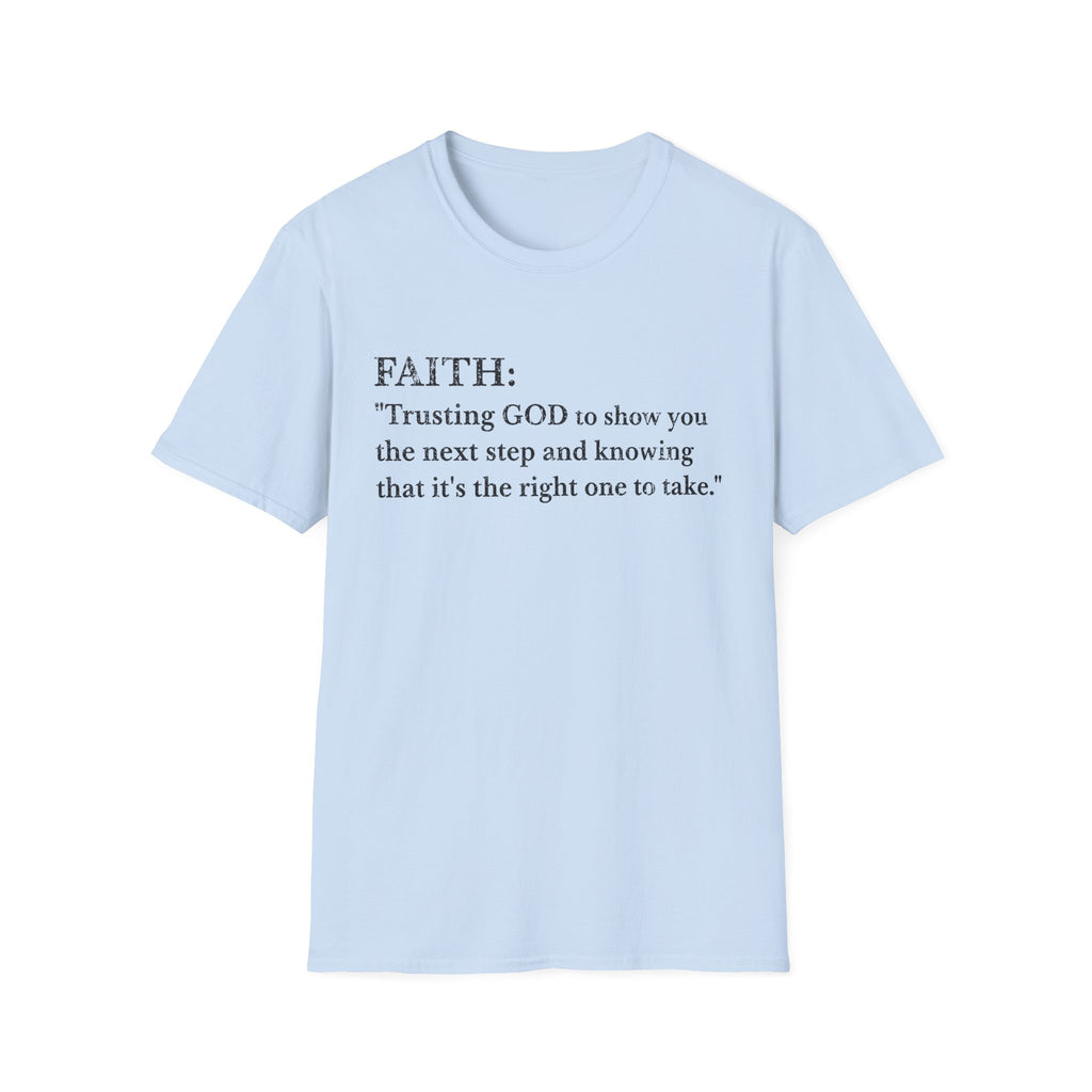 Faith T-Shirt — "Trusting GOD to show you the next step" Inspirational Christian Tee (Black lettering)