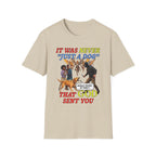 Dog Lovers "It Was Never Just A Dog" Faith Based Dog Lovers T-Shirt.