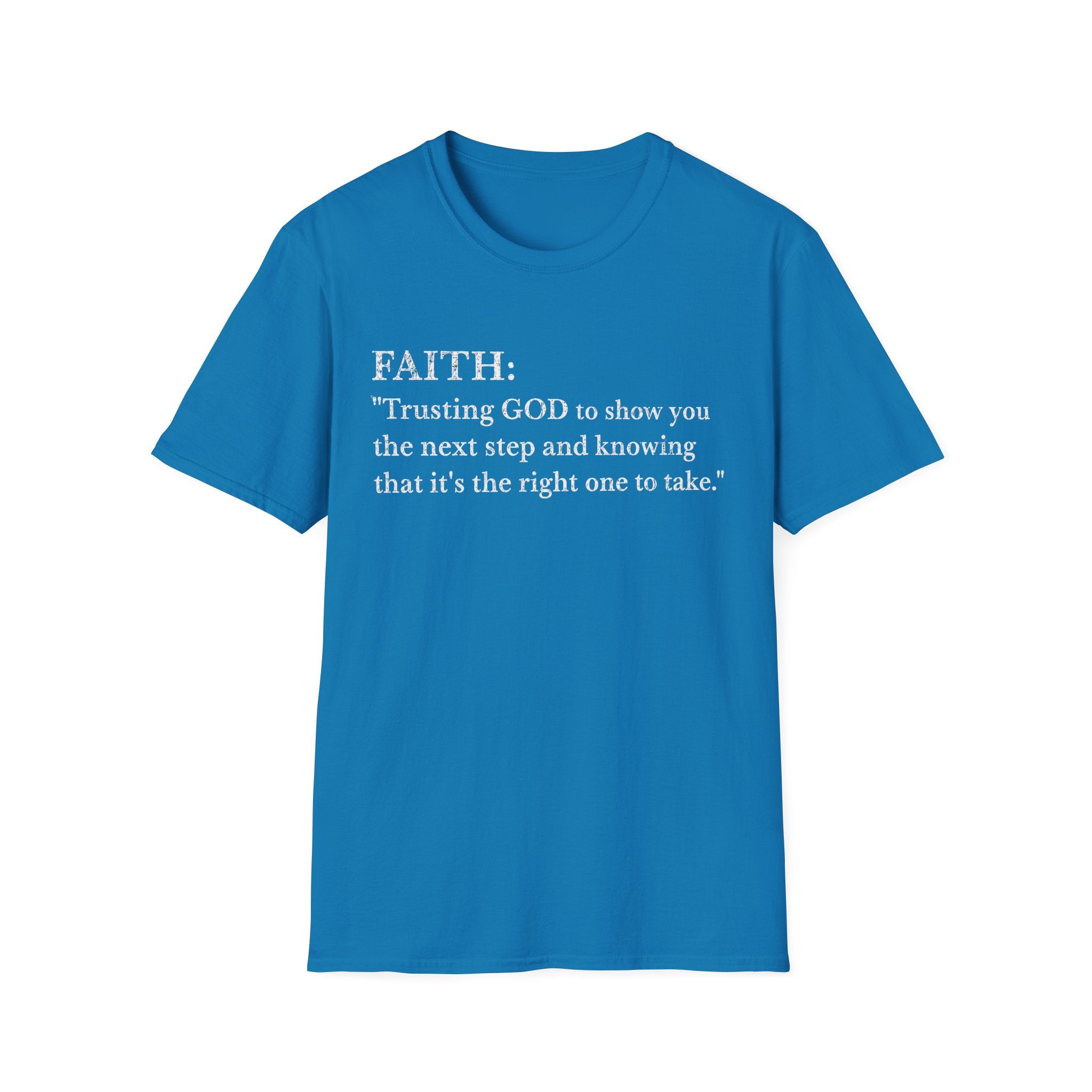 Faith Definition T-Shirt — "Trusting GOD to show you the next step" Christian Tee