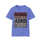 "WARNING! Person With ADHD" Funny and Clever T