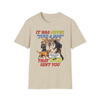 Dog Lovers "It Was Never Just A Dog" Faith Based Dog Lovers T-Shirt.