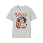 Dog Lovers "It Was Never Just A Dog" Faith Based Dog Lovers T-Shirt.
