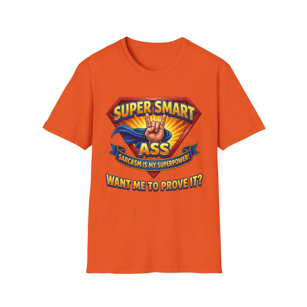 T-Shirt — "Super Smart A": Sarcasm Graphic Tee