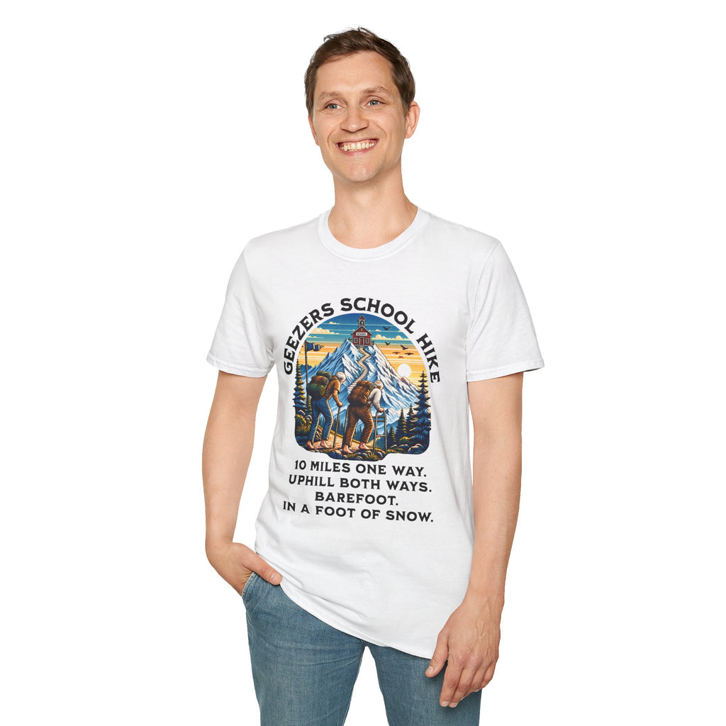 Geezers School Hike Vintage Mountain Graphic ("10 Miles One Way…Barefoot, In A Foot Of Snow") - T-Shirt