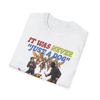 Dog Lovers "It Was Never Just A Dog" Faith Based Dog Lovers T-Shirt.