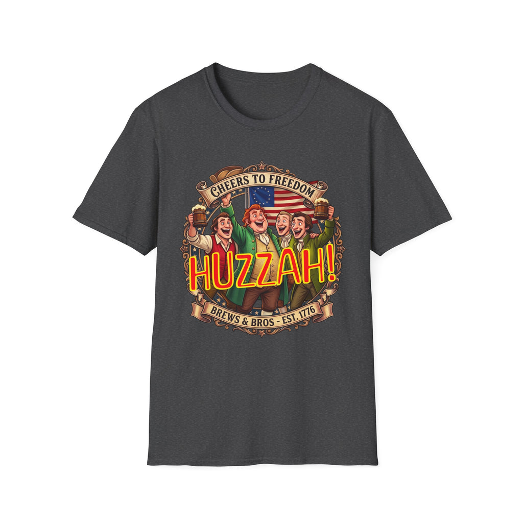 Huzzah! Cheers to Freedom Patriotic / Brews & Bros & Fun T-Shirt!