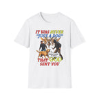 Dog Lovers "It Was Never Just A Dog" Faith Based Dog Lovers T-Shirt.