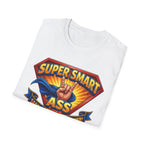 T-Shirt — "Super Smart A": Sarcasm Graphic Tee