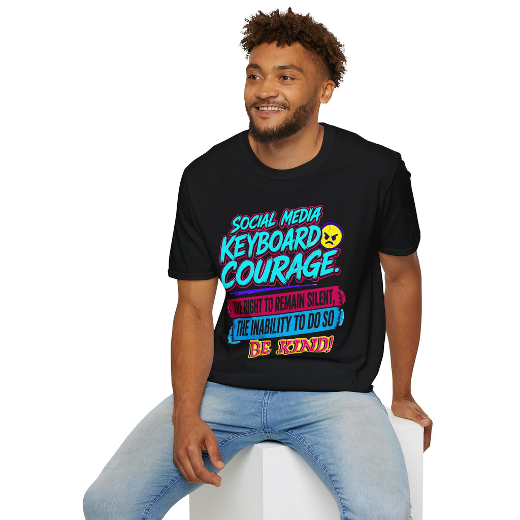 “Social Media Keyboard Courage” Graphic Tee (Be Kind Message) - T-Shirt    (AI Generated Human Mock-Ups)