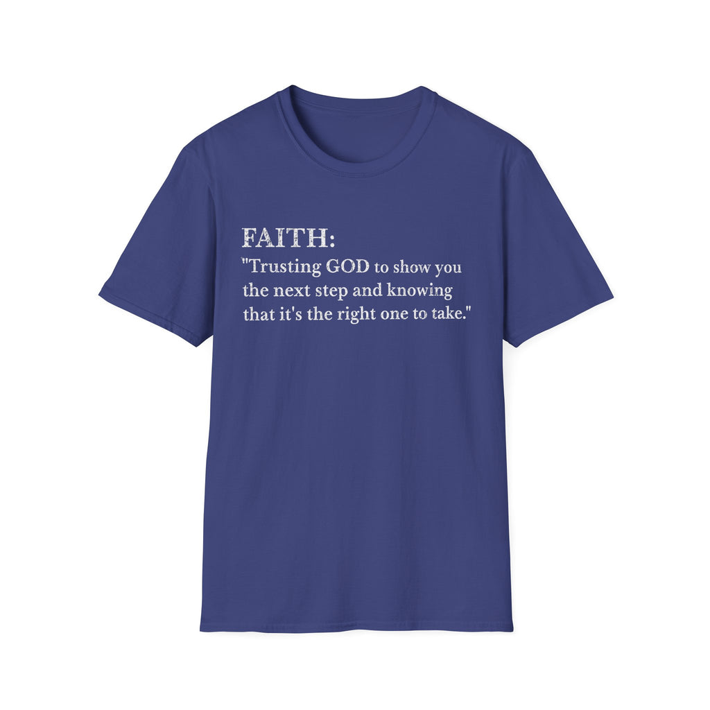 Faith Definition T-Shirt — "Trusting GOD to show you the next step" Christian Tee