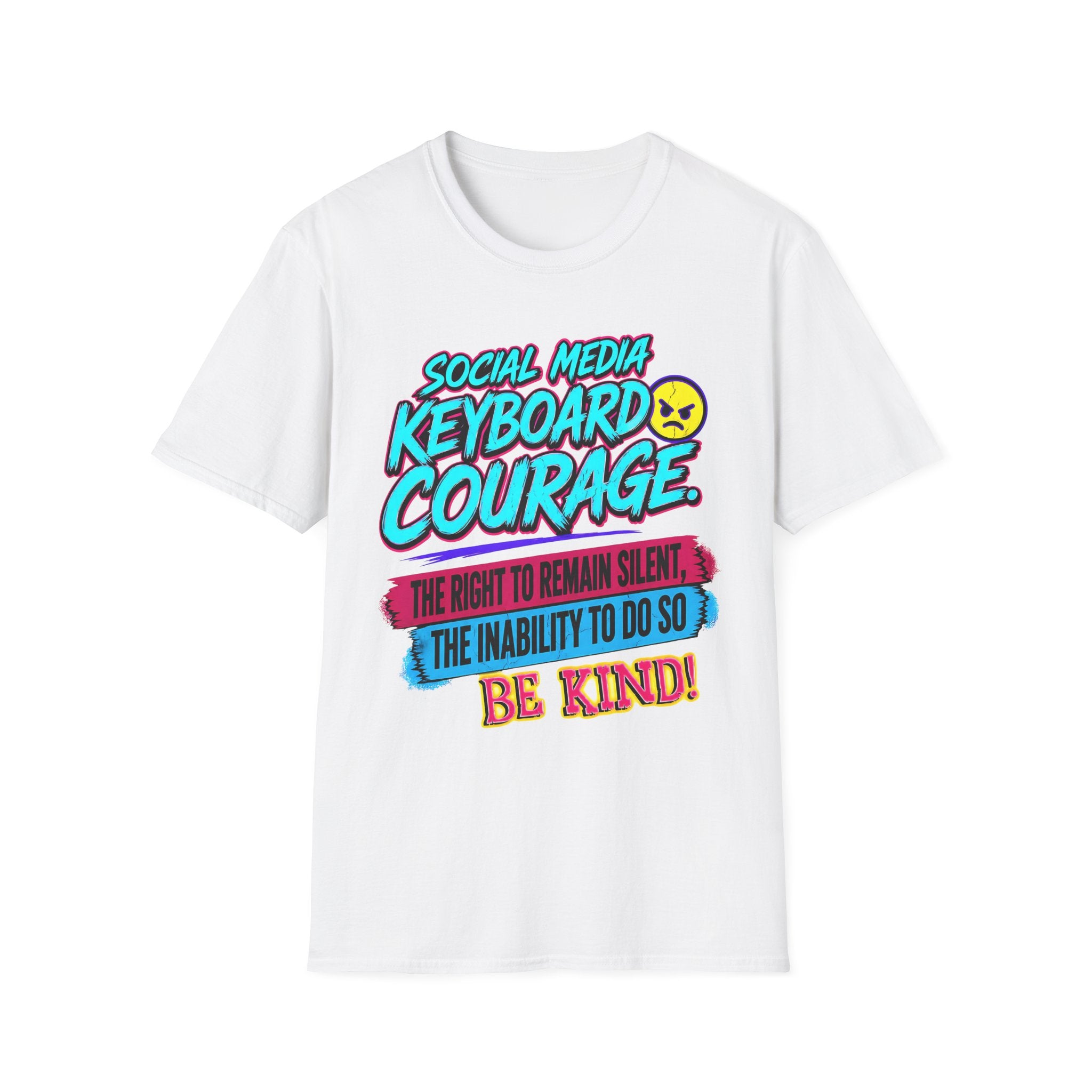 “Social Media Keyboard Courage” Graphic Tee (Be Kind Message) - T-Shirt    (AI Generated Human Mock-Ups)