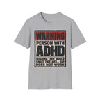 "WARNING! Person With ADHD" Funny and Clever T