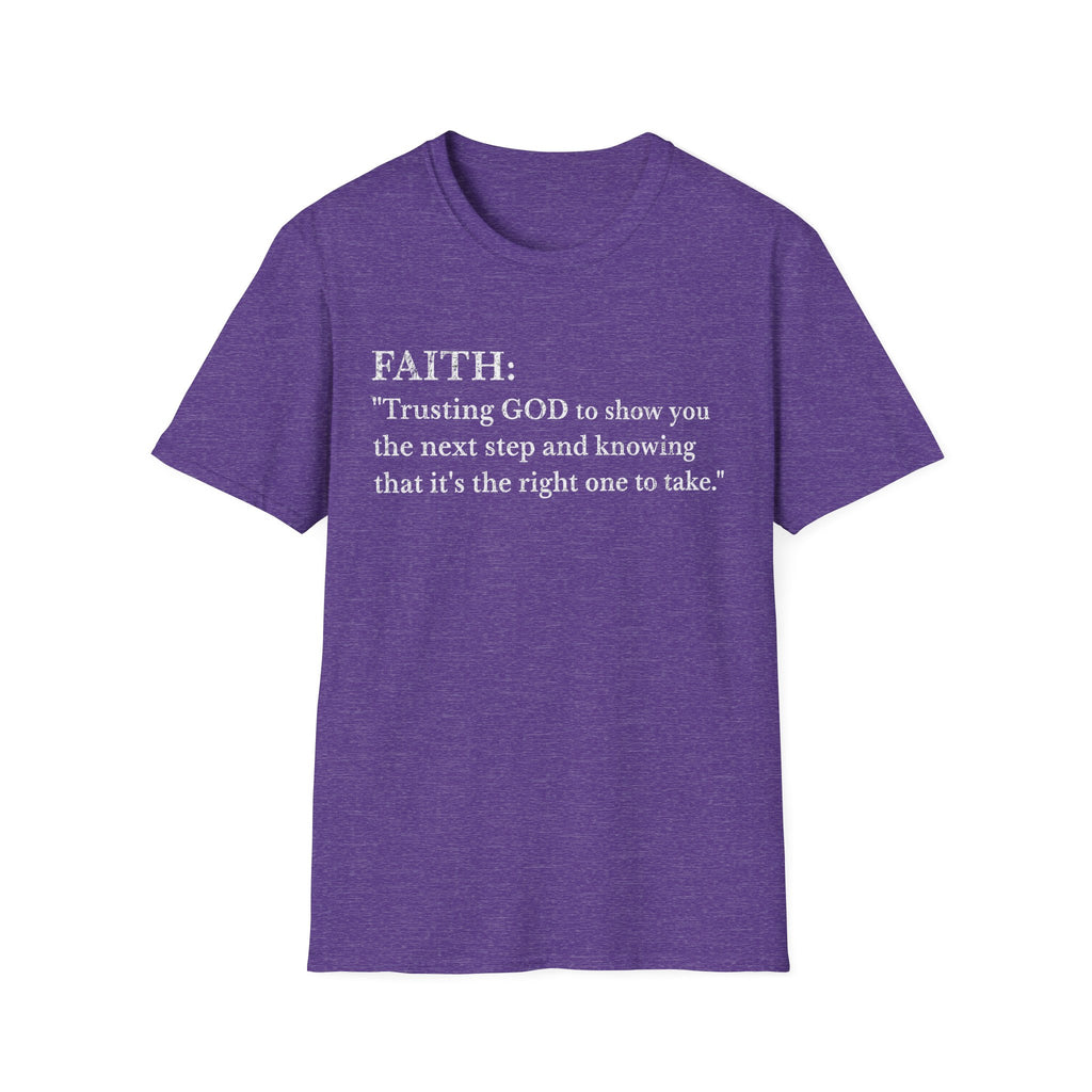 Faith Definition T-Shirt — "Trusting GOD to show you the next step" Christian Tee