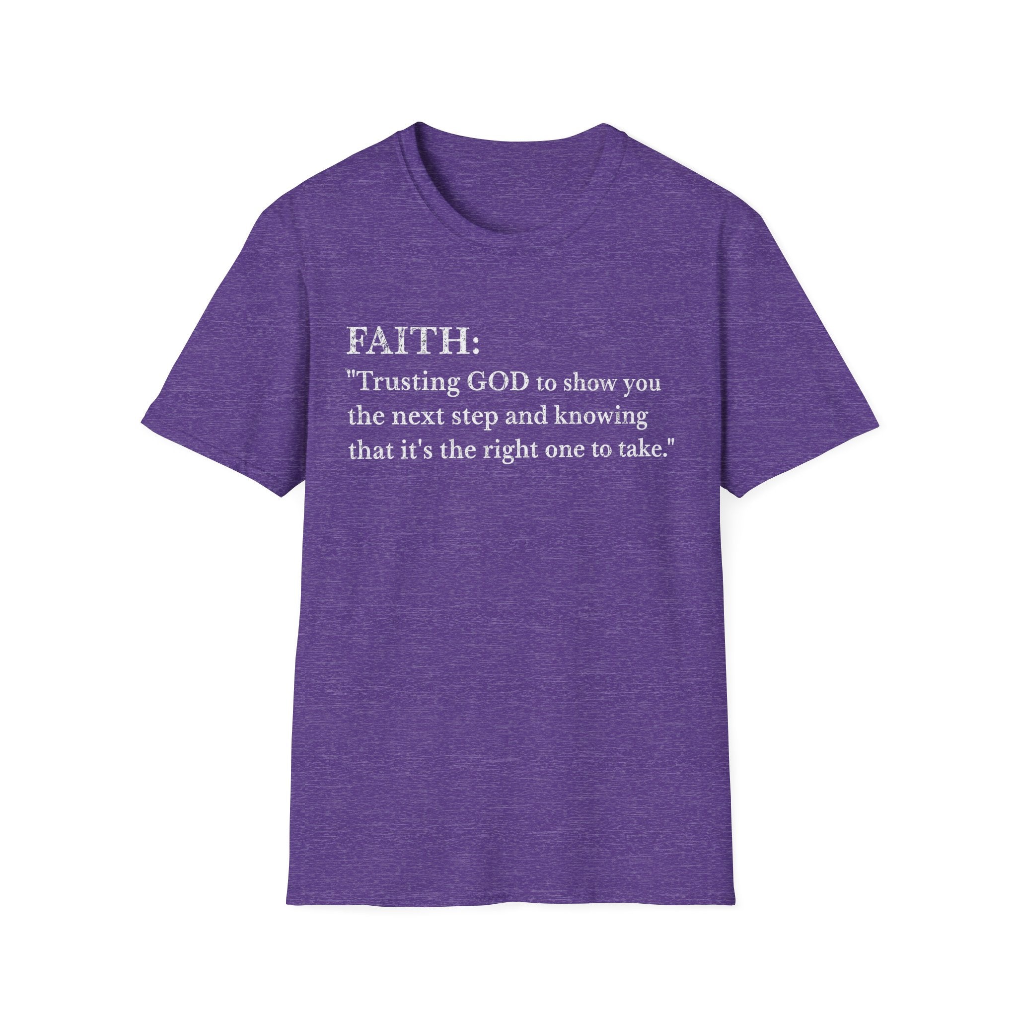 Faith Definition T-Shirt — "Trusting GOD to show you the next step" Christian Tee