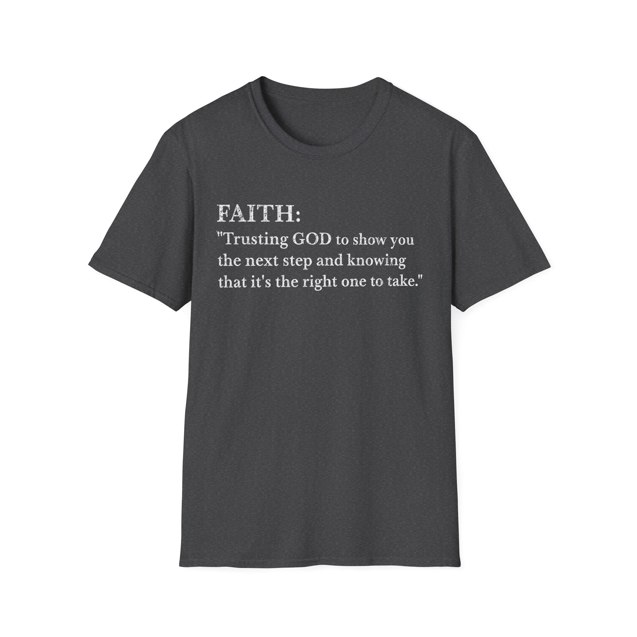 Faith Definition T-Shirt — "Trusting GOD to show you the next step" Christian Tee