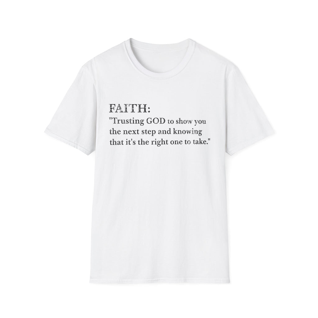 Faith T-Shirt — "Trusting GOD to show you the next step" Inspirational Christian Tee (Black lettering)