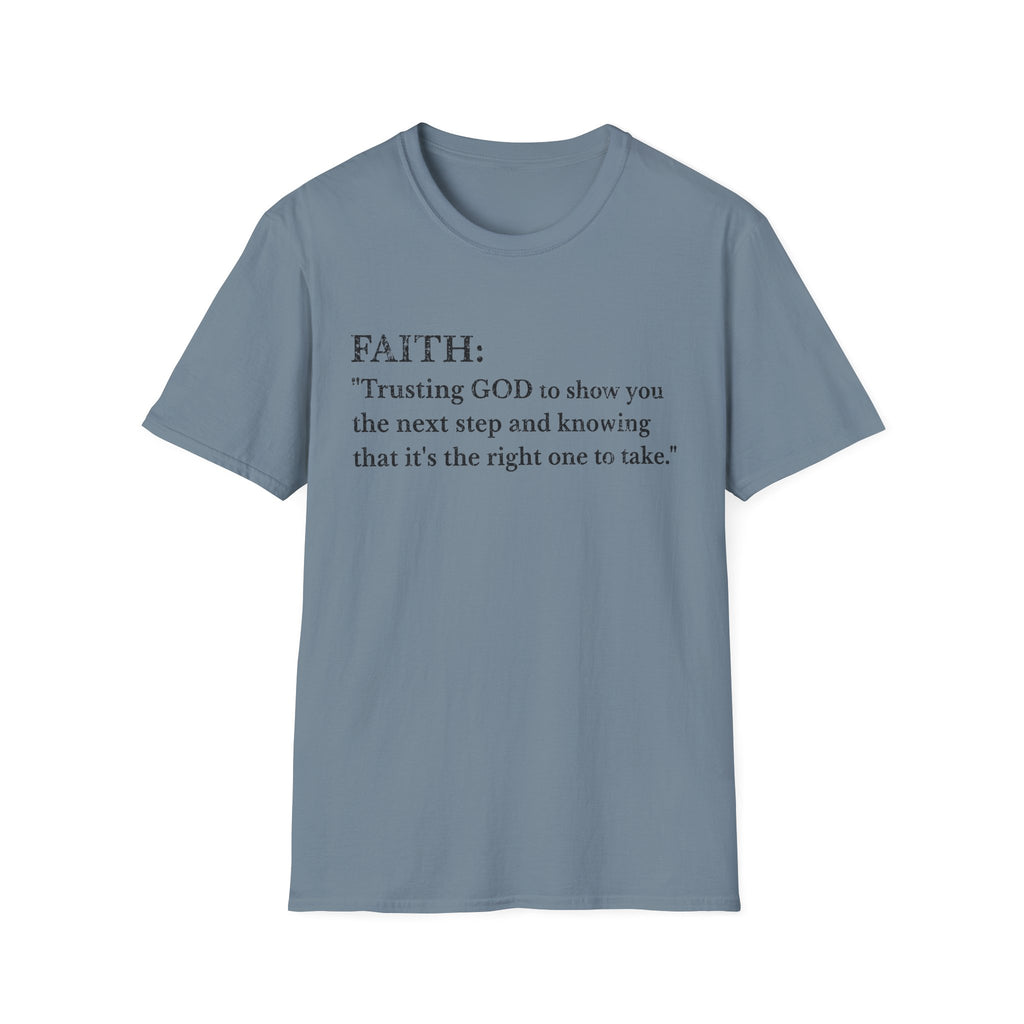 Faith T-Shirt — "Trusting GOD to show you the next step" Inspirational Christian Tee (Black lettering)