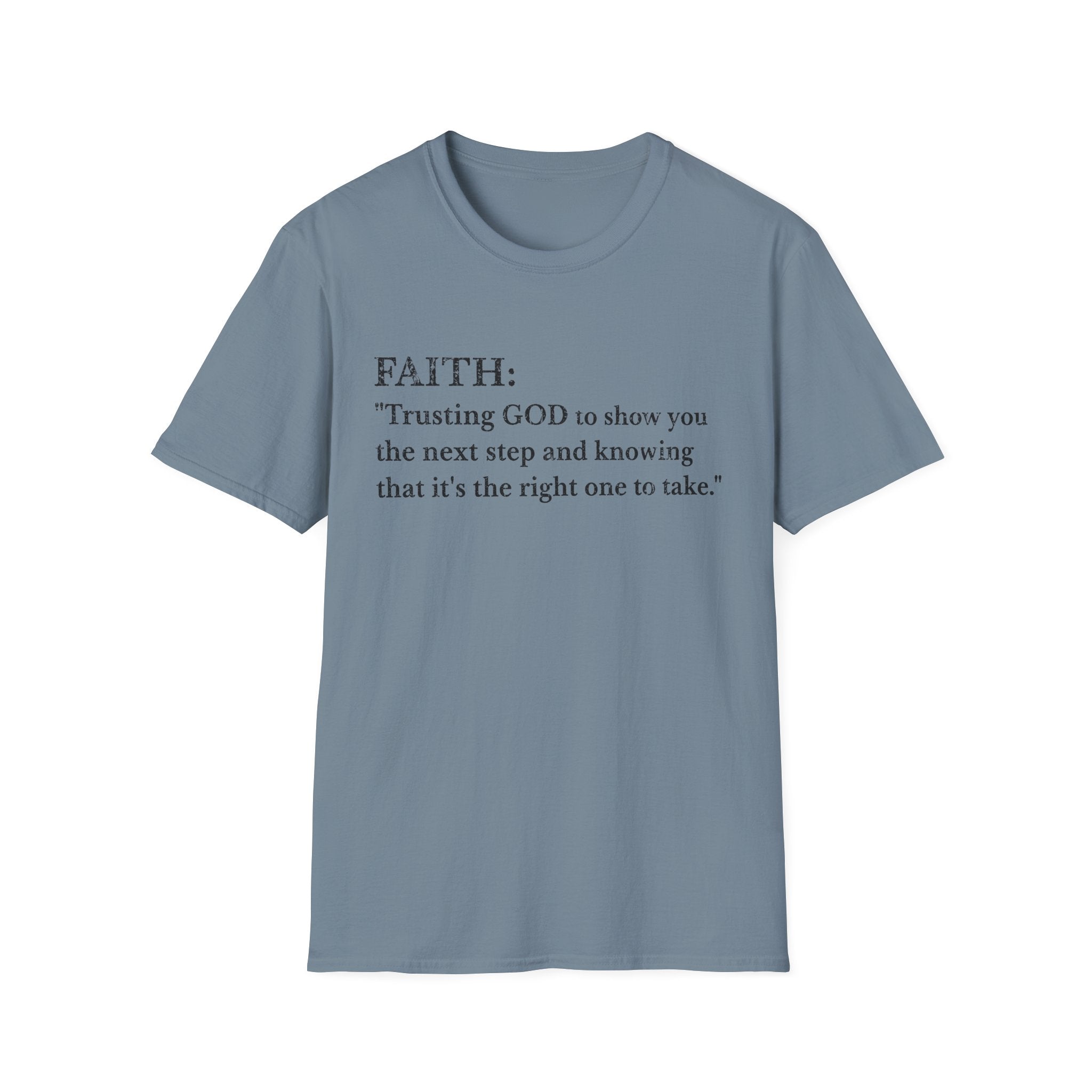 Faith T-Shirt — "Trusting GOD to show you the next step" Inspirational Christian Tee (Black lettering)
