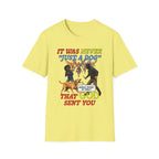 Dog Lovers "It Was Never Just A Dog" Faith Based Dog Lovers T-Shirt.