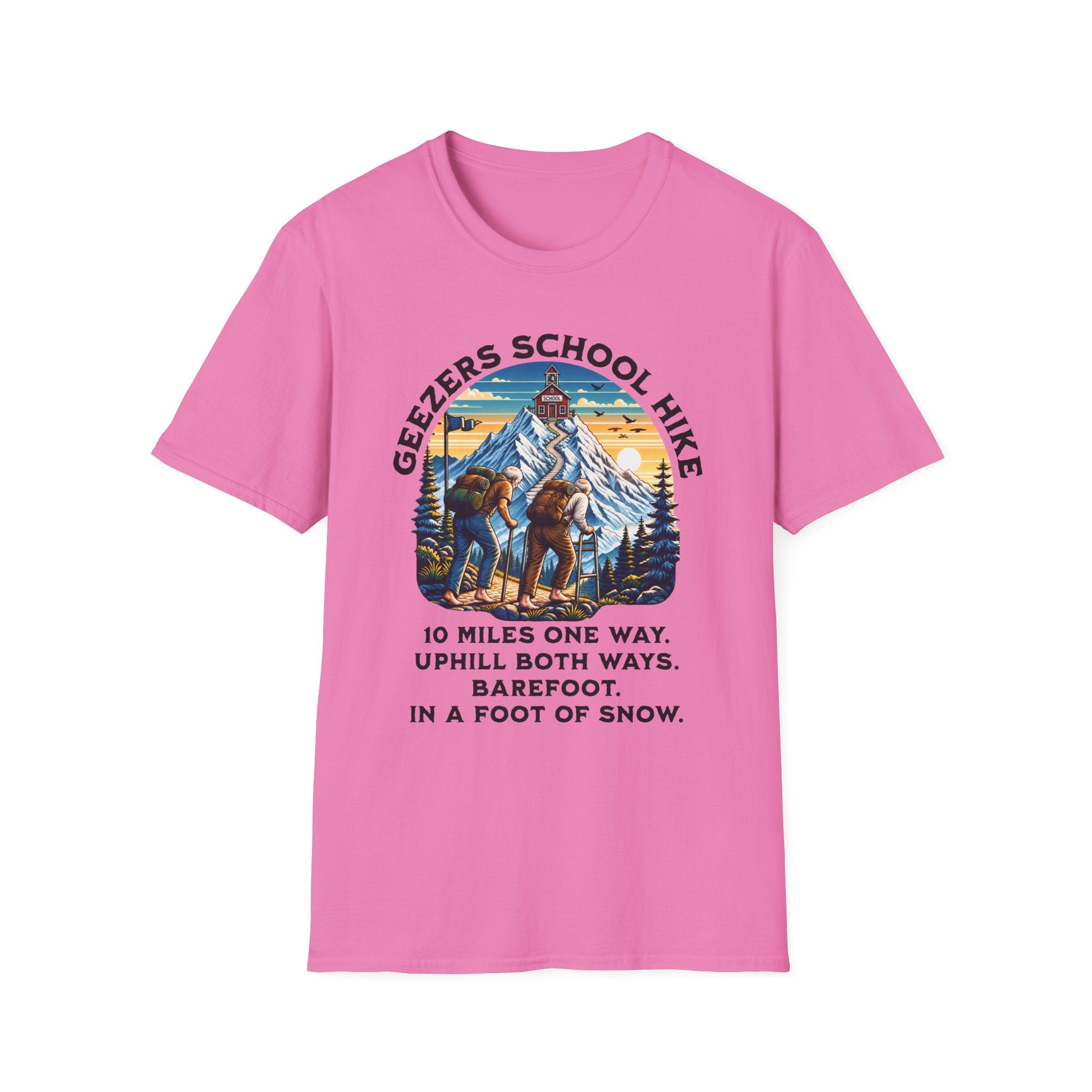 Geezers School Hike Vintage Mountain Graphic ("10 Miles One Way…Barefoot, In A Foot Of Snow") - T-Shirt