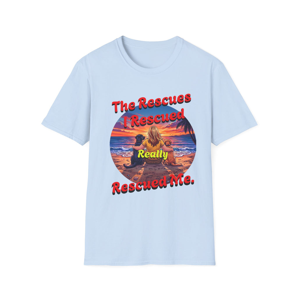 Rescue Dogs Saved Me Tee – "My Rescues Really Rescued Me" Beach Rescue Dog T-Shirt