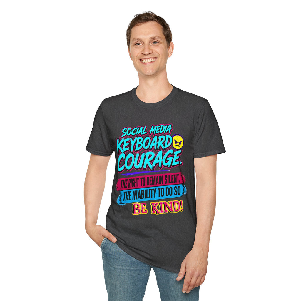 “Social Media Keyboard Courage” Graphic Tee (Be Kind Message) - T-Shirt    (AI Generated Human Mock-Ups)