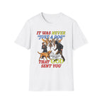 Dog Lovers "It Was Never Just A Dog" Faith Based Dog Lovers T-Shirt.