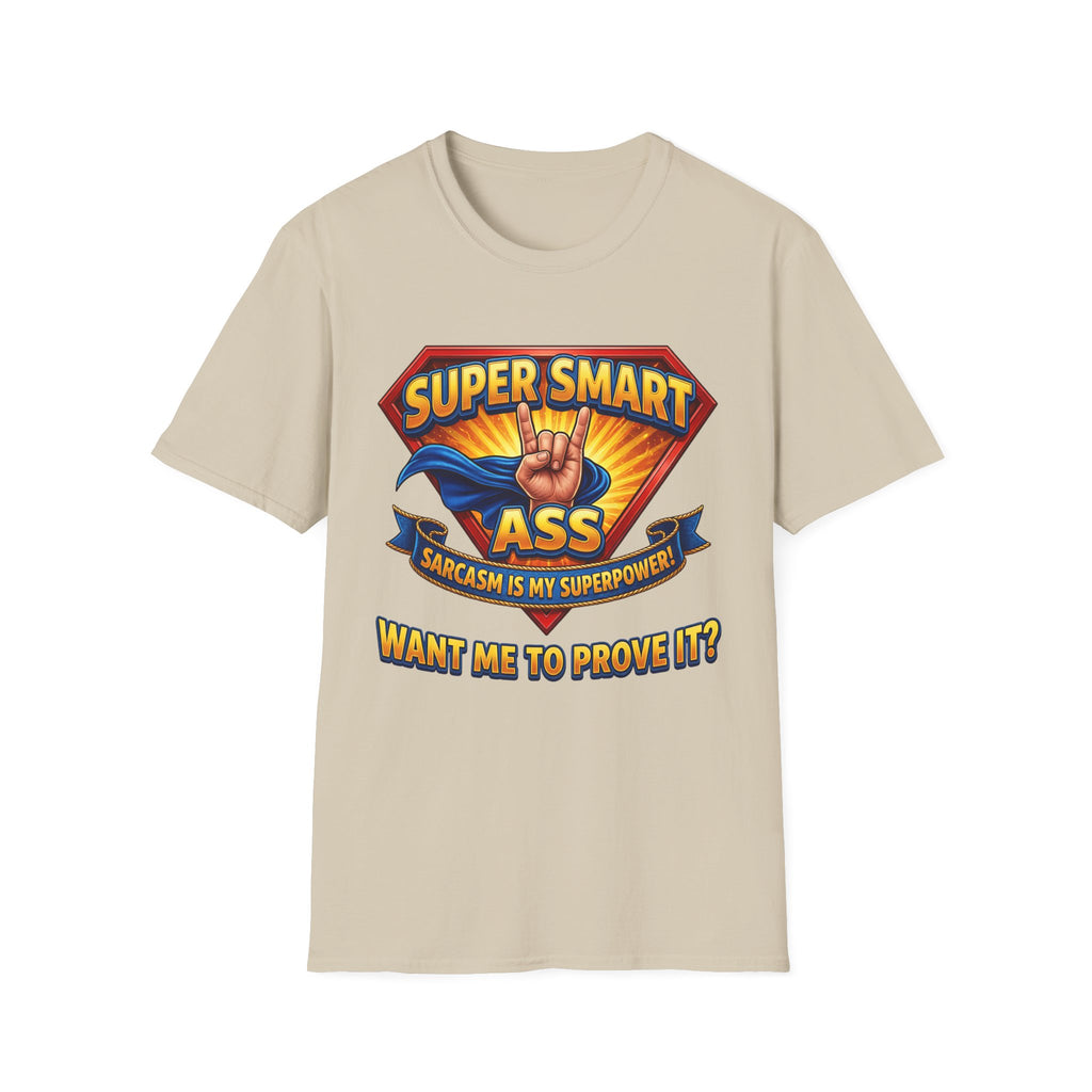 T-Shirt — "Super Smart A": Sarcasm Graphic Tee