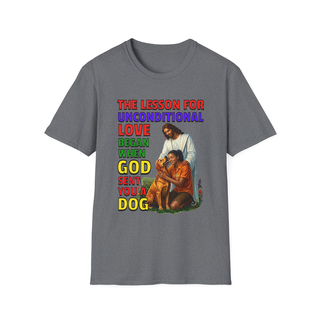 God Sent You A Dog - Young Woman-1D. Inspirational - Dog Lovers T-shirt