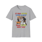 Dog Lovers "It Was Never Just A Dog" Faith Based Dog Lovers T-Shirt.