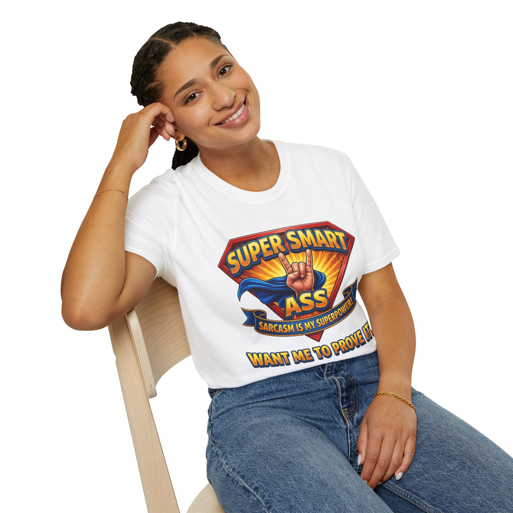 T-Shirt — "Super Smart A": Sarcasm Graphic Tee