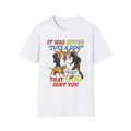 Dog Lovers "It Was Never Just A Dog" Faith Based Dog Lovers T-Shirt.