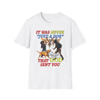Dog Lovers "It Was Never Just A Dog" Faith Based Dog Lovers T-Shirt.
