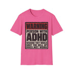 "WARNING! Person With ADHD" Funny and Clever T