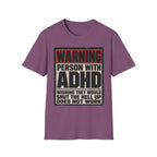 "WARNING! Person With ADHD" Funny and Clever T