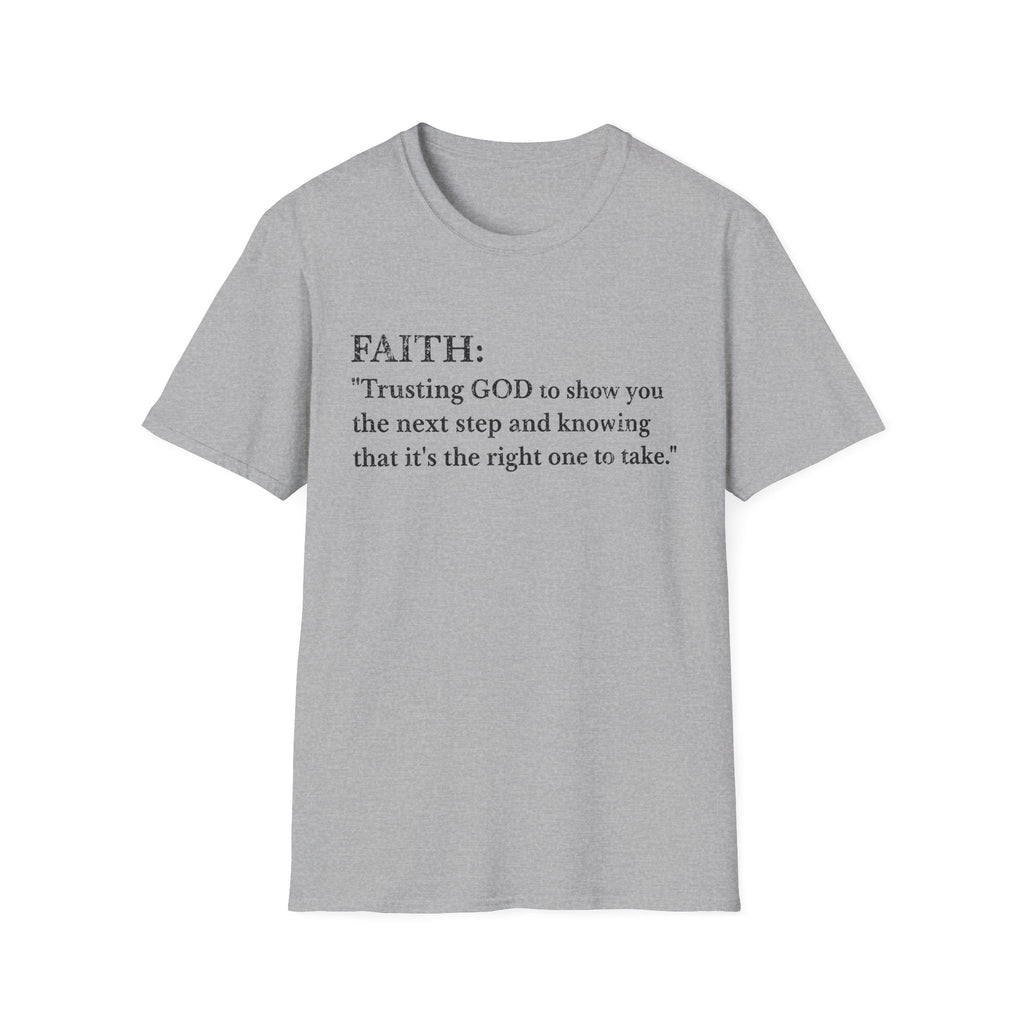 Faith T-Shirt — "Trusting GOD to show you the next step" Inspirational Christian Tee (Black lettering)