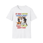 Dog Lovers "It Was Never Just A Dog" Faith Based Dog Lovers T-Shirt.