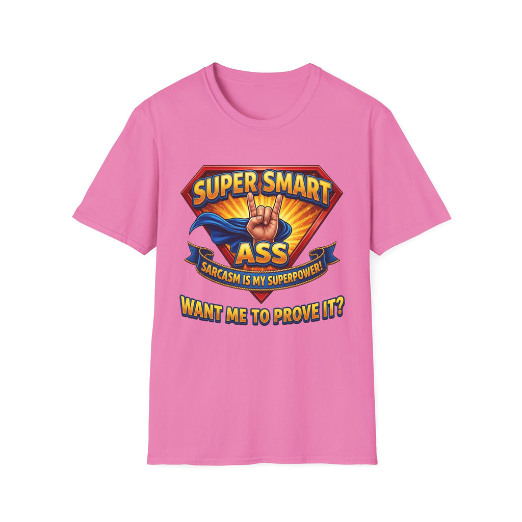 T-Shirt — "Super Smart A": Sarcasm Graphic Tee