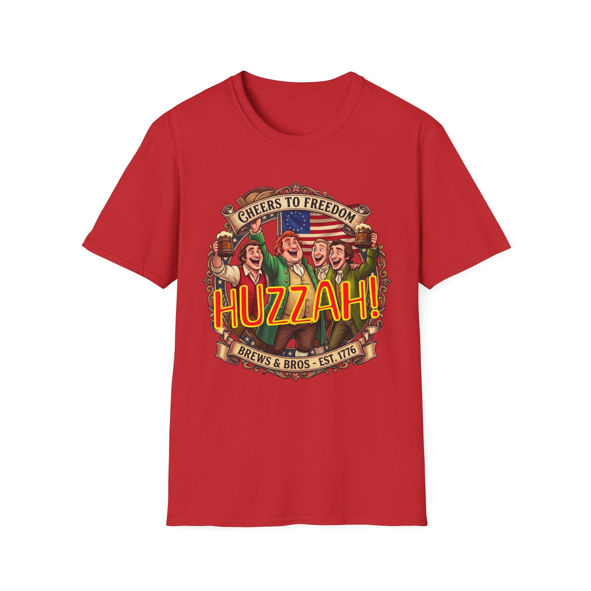 Huzzah! Cheers to Freedom Patriotic / Brews & Bros & Fun T-Shirt!