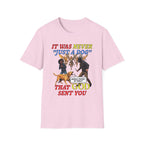 Dog Lovers "It Was Never Just A Dog" Faith Based Dog Lovers T-Shirt.