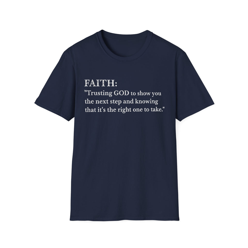 Faith Definition T-Shirt — "Trusting GOD to show you the next step" Christian Tee