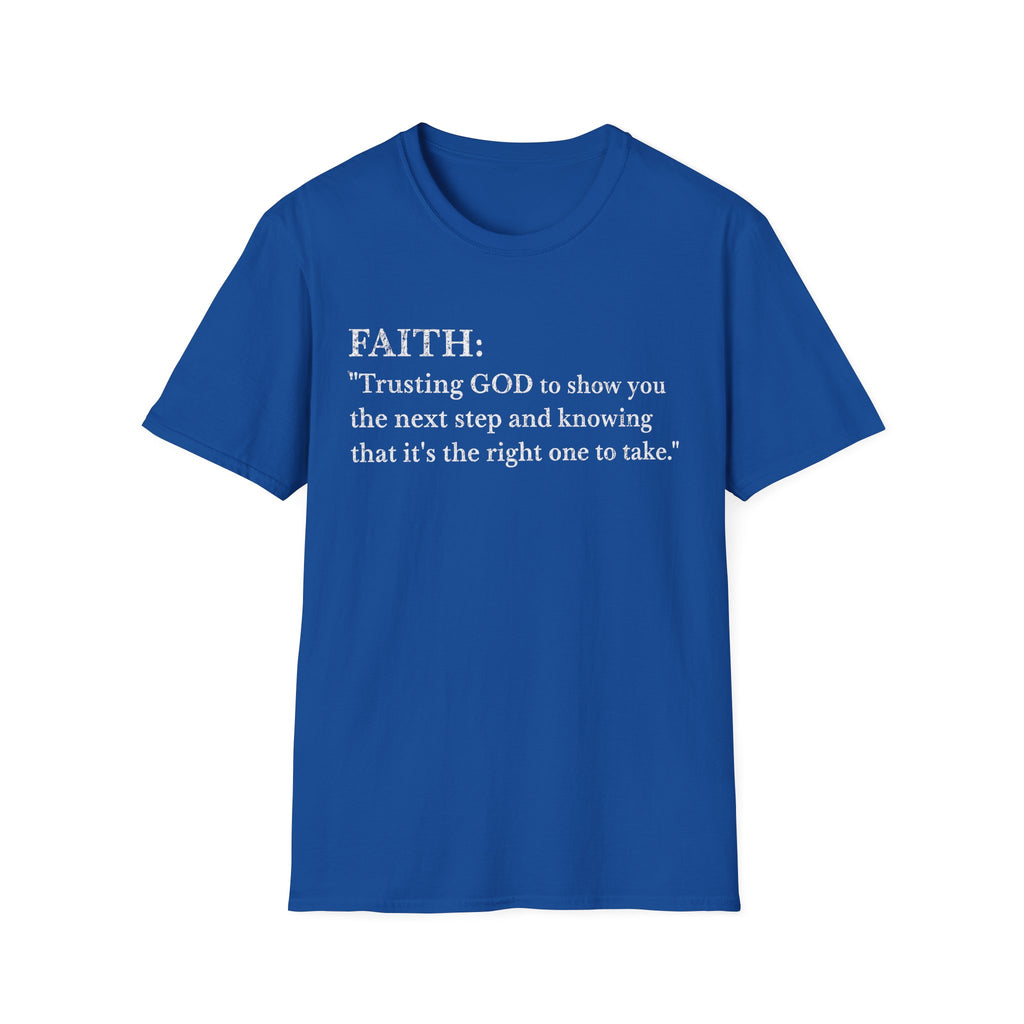 Faith Definition T-Shirt — "Trusting GOD to show you the next step" Christian Tee