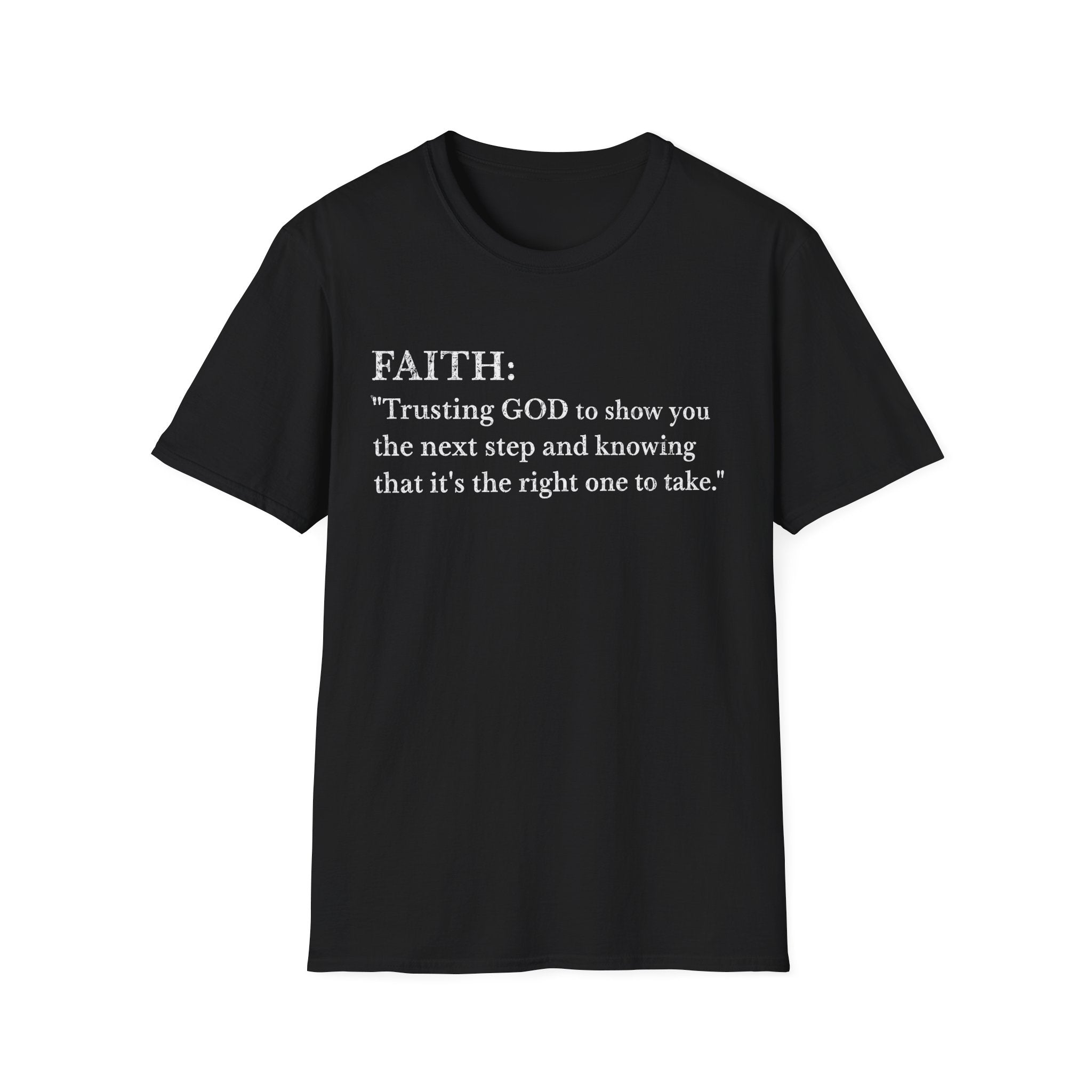 Faith Definition T-Shirt — "Trusting GOD to show you the next step" Christian Tee
