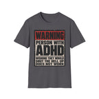 "WARNING! Person With ADHD" Funny and Clever T