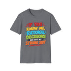 "If You Know Me, Rational Decisions" - Sarcastic/Funny T-Shirt