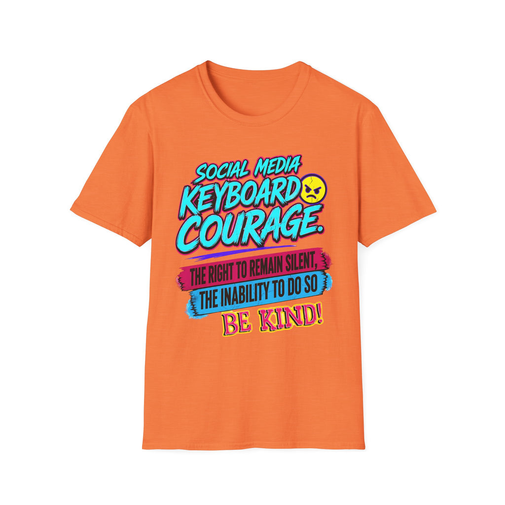 “Social Media Keyboard Courage” Graphic Tee (Be Kind Message) - T-Shirt    (AI Generated Human Mock-Ups)