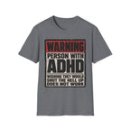 "WARNING! Person With ADHD" Funny and Clever T