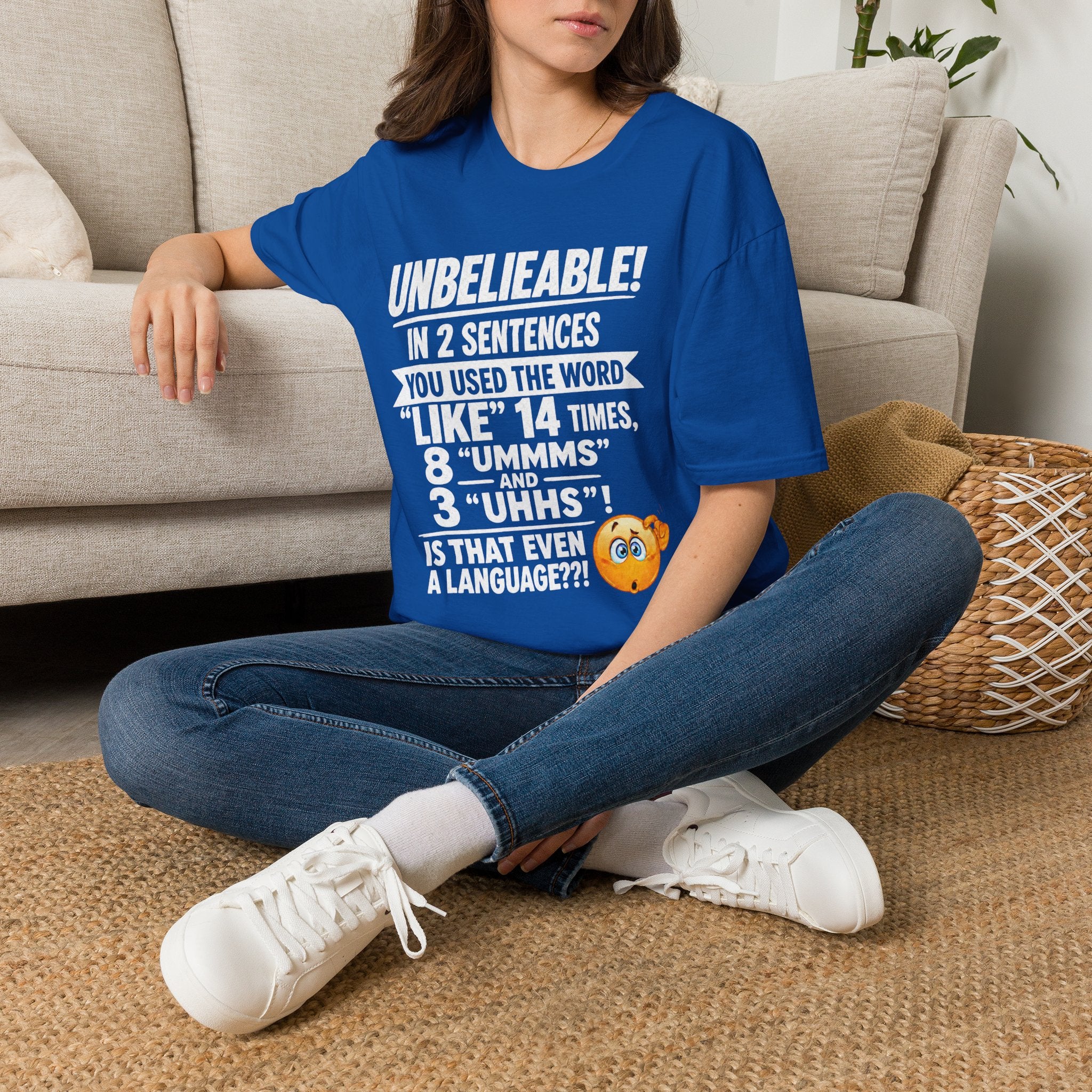 T-Shirt — “Unbelievable! You Used the Word ‘Like’ 14 Times” Funny Conversation Tee - Light lettering. (AI Generated Human Mock-Ups)