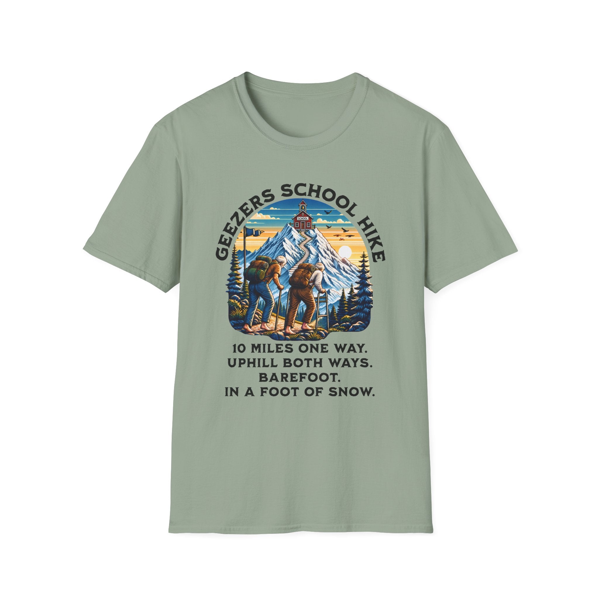 Geezers School Hike Vintage Mountain Graphic ("10 Miles One Way…Barefoot, In A Foot Of Snow") - T-Shirt